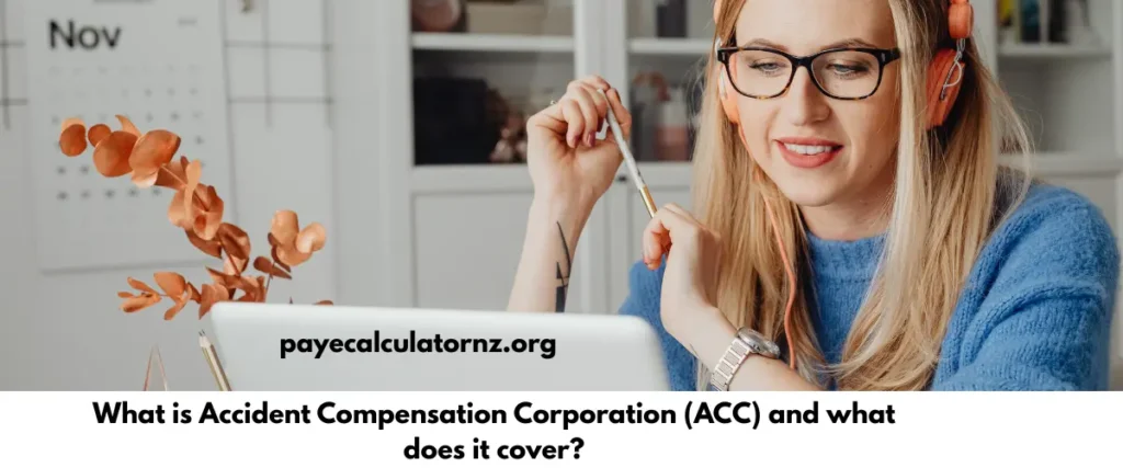 What is Accident Compensation Corporation (ACC)